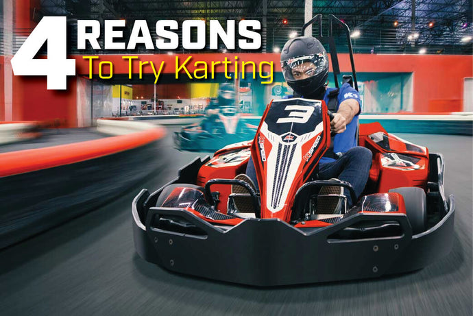 4 REASONS WHY YOU SHOULD TRY GO KARTING